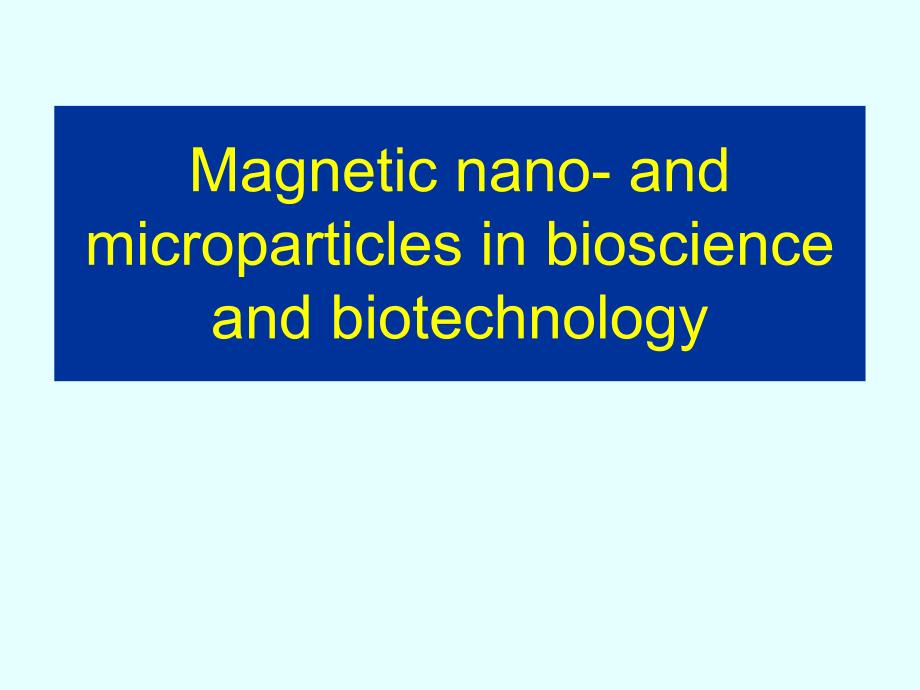 磁珠在临床以及生物科学与技术中的运用.ppt_第1页