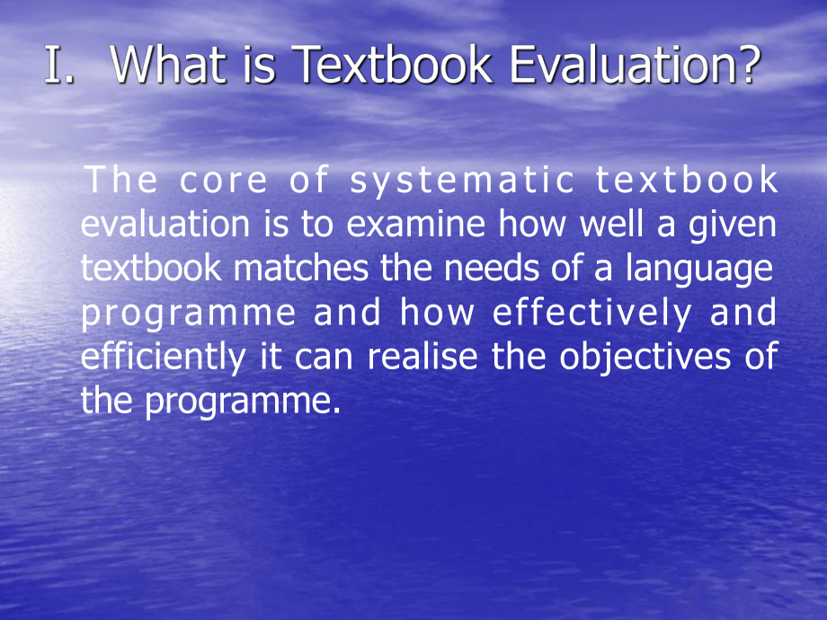 英语专业院校的原版课件英语教学论Unit18EvaluatingandAdaptingTextbooks.ppt_第3页