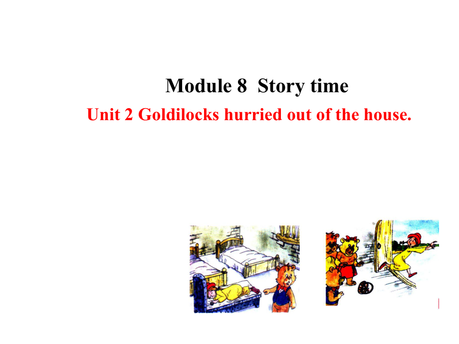 课件Module8StorytimeUnit2精品教育.ppt_第1页