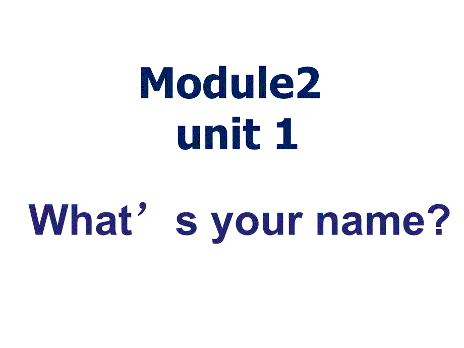 2Unit2What39;syourname.ppt_第1页