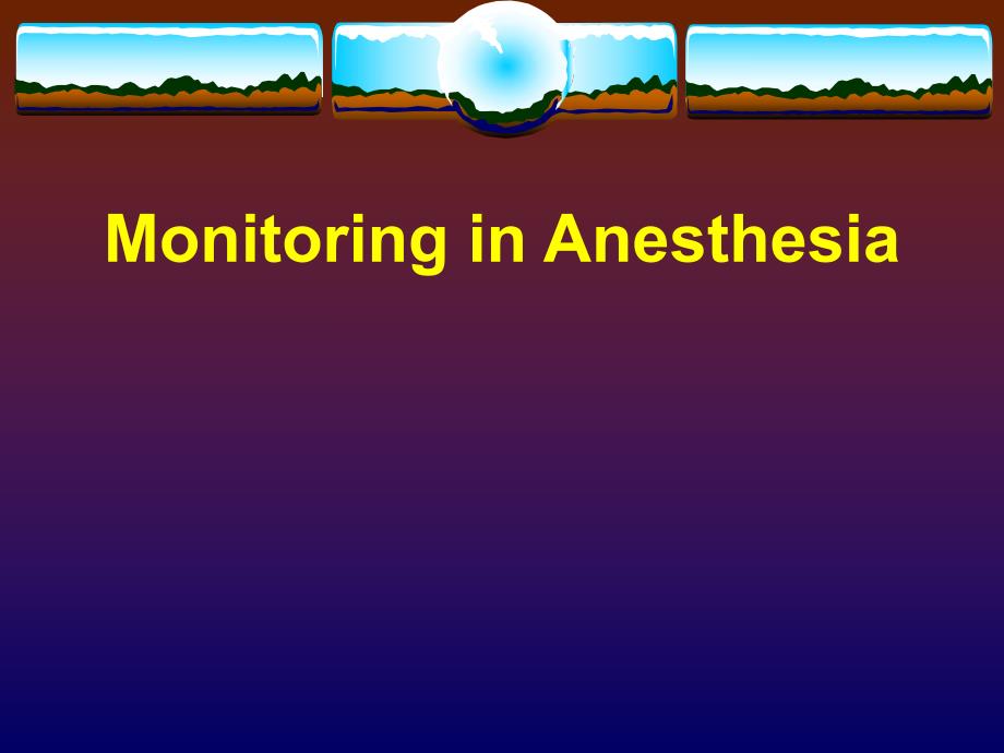 Monitoring in Anesthesia.ppt_第1页