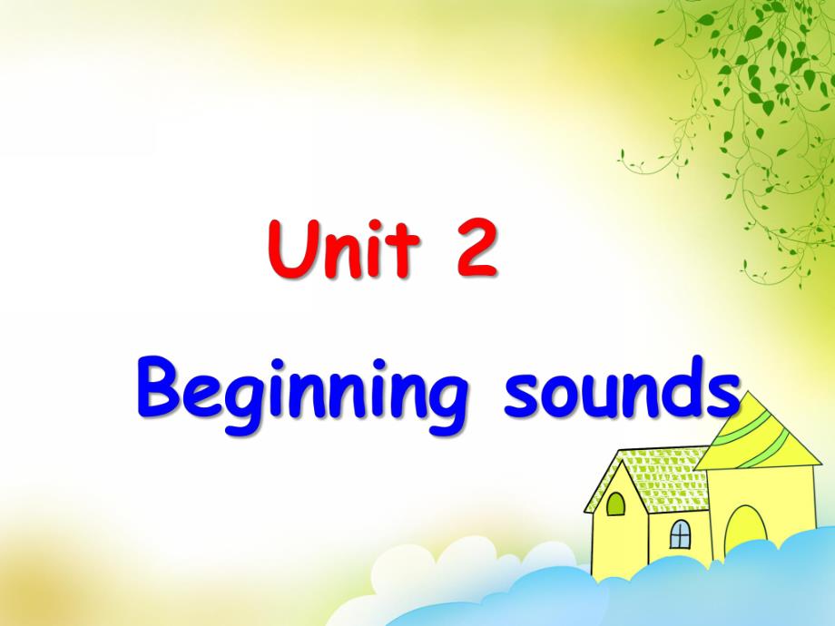 剑桥少儿英语《Unit2 Beginning sounds》PPT课件剑桥少儿英语《Unit2 Beginning sounds》PPT课件.ppt_第1页